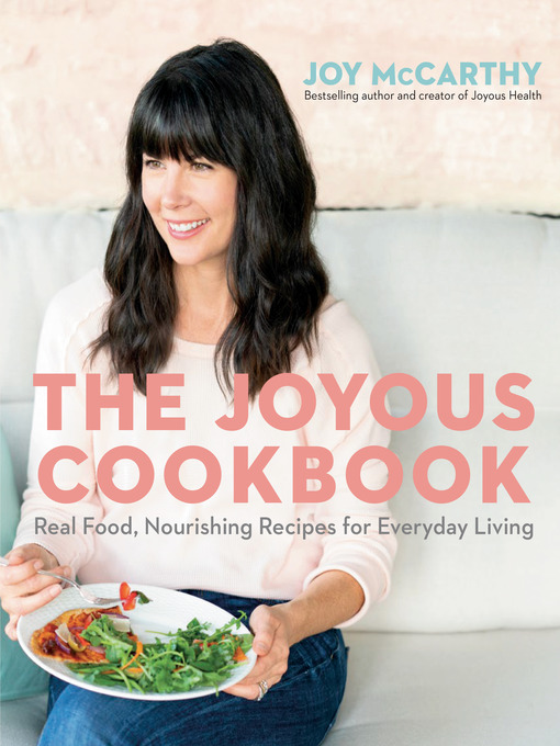 Title details for The Joyous Cookbook by Joy McCarthy - Wait list
